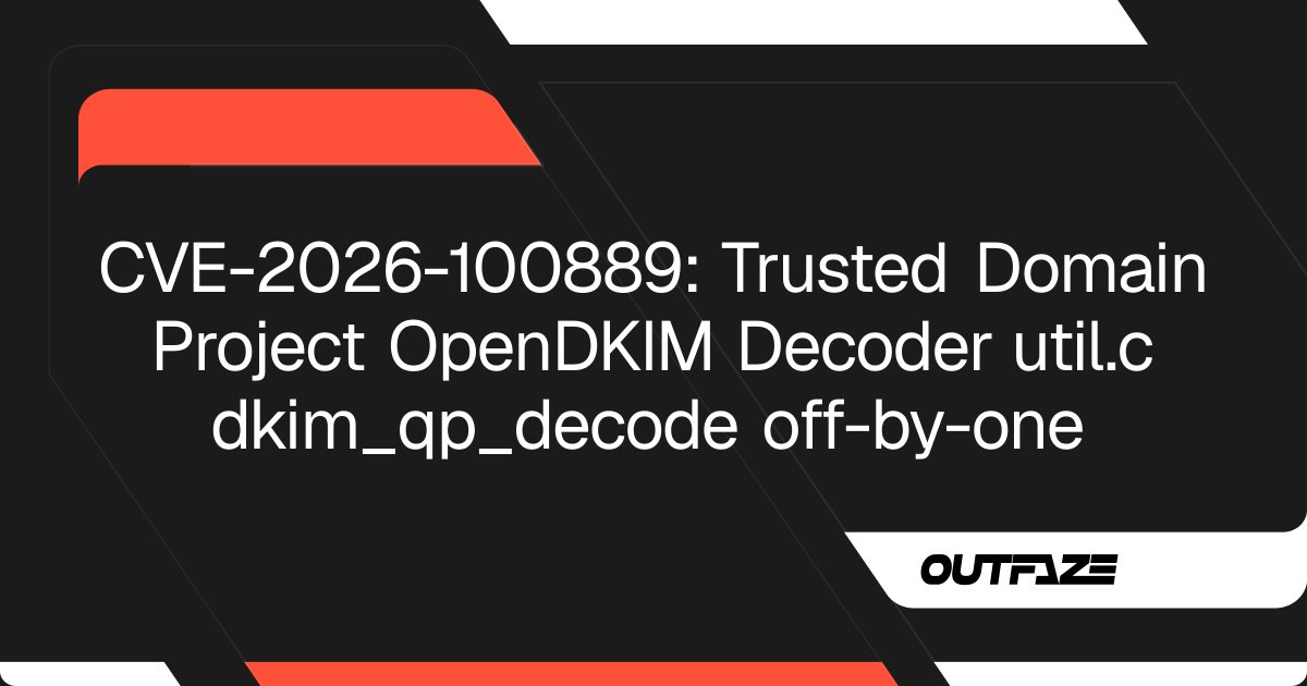 CVE-2026-100889: Trusted Domain Project OpenDKIM Decoder util.c dkim_qp ...