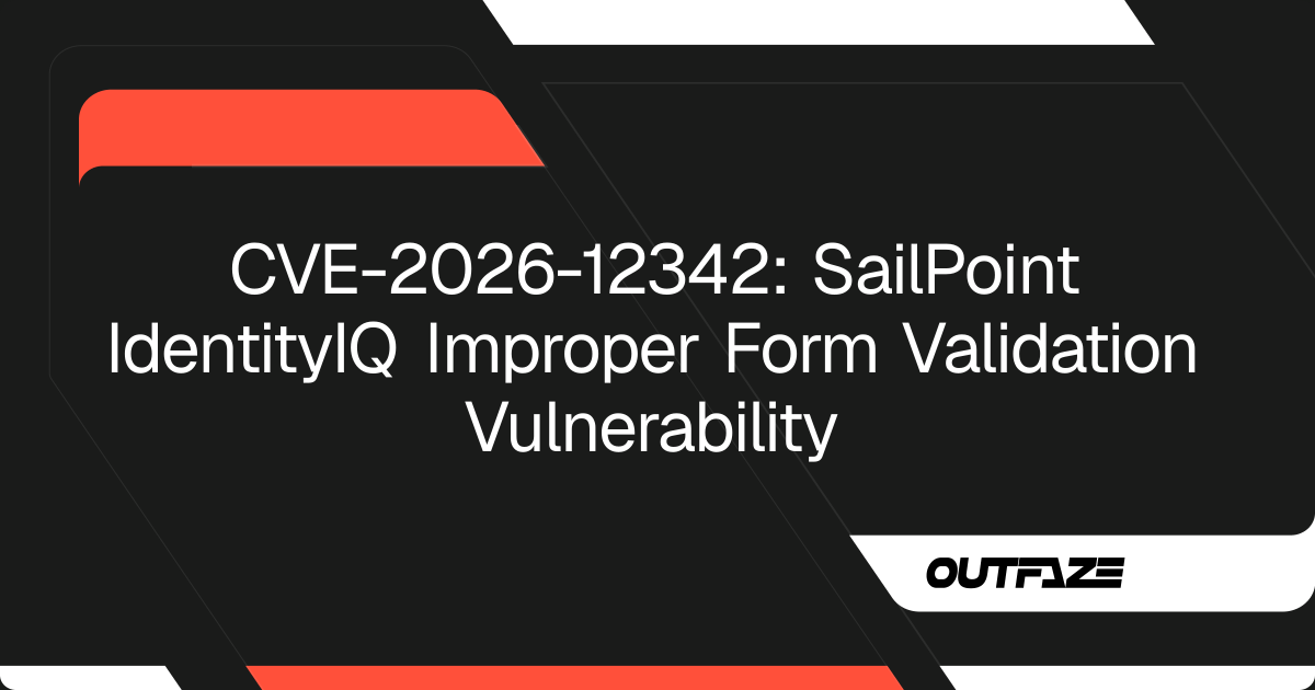 CVE-2026-12342: SailPoint IdentityIQ Improper Form Validation ...