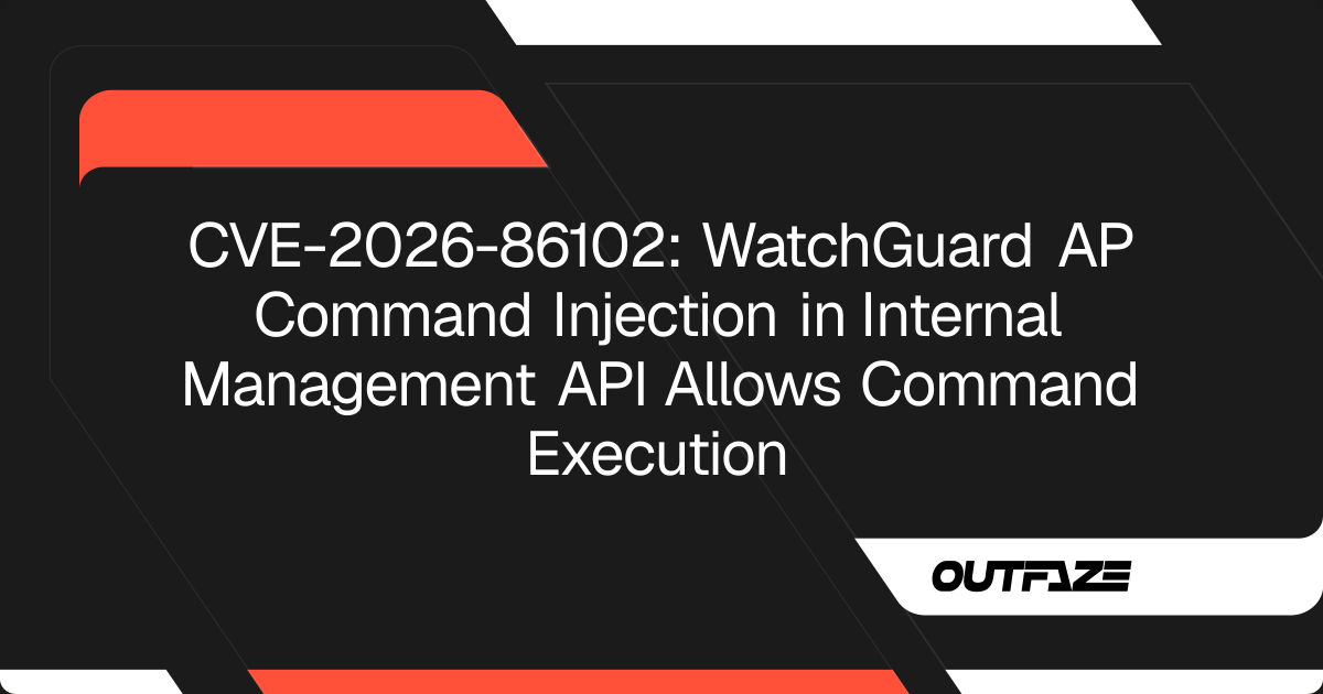CVE-2026-86102: WatchGuard AP Command Injection in Internal Management ...